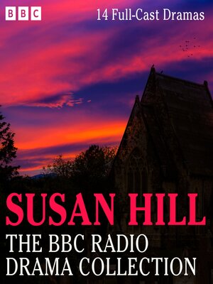cover image of The Susan Hill BBC Radio Drama Collection
